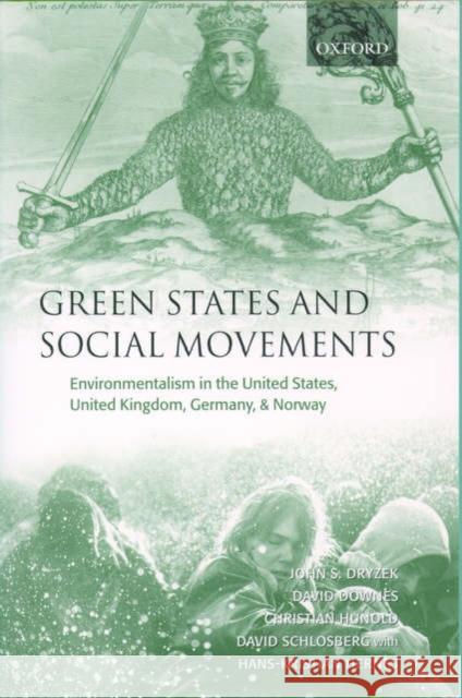 Green States and Social Movements: Environmentalism in the United States, United Kingdom, Germany, and Norway Dryzek, John 9780199249039  - książka