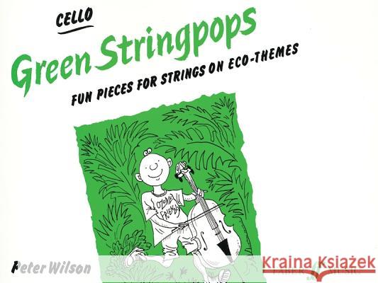 Green Stringpops: Fun Pieces for Strings on Eco-Themes (Cello), Instrumental Part  9780571513147 Faber Music Ltd - książka