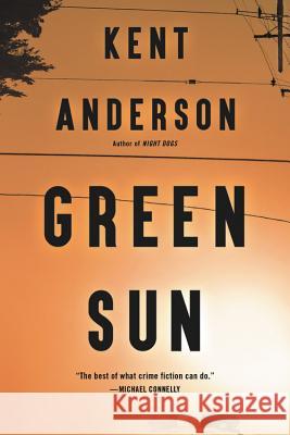 Green Sun Kent Anderson 9780316466790 Mulholland Books - książka