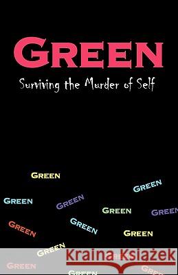 Green: Surviving the Murder of Self D. Malone, Malone 9781440180170 iUniverse - książka