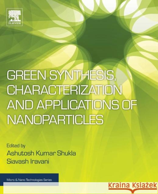 Green Synthesis, Characterization and Applications of Nanoparticles  9780081025796  - książka