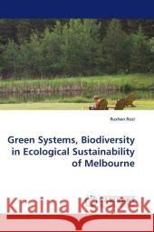 Green Systems, Biodiversity in Ecological Sustainability of Melbourne Rozi, Rushan 9783838329765 LAP Lambert Academic Publishing - książka