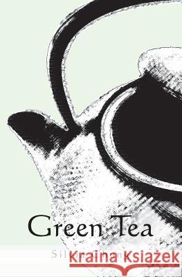 Green Tea Silvia Chung 9781419662713 Booksurge Publishing - książka