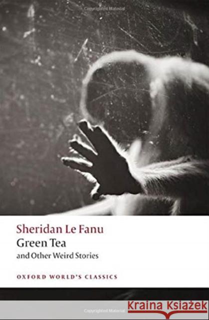 Green Tea: and Other Weird Stories J. Sheridan Le Fanu 9780198835882 Oxford University Press - książka