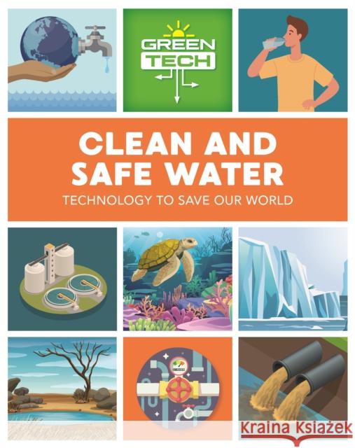 Green Tech: Clean and Safe Water Katie Dicker 9781526315267 Hachette Children's Group - książka