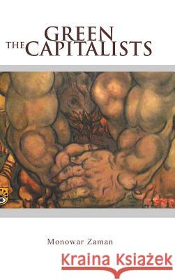 Green the Capitalists Monowar Zaman 9781504961837 Authorhouse - książka