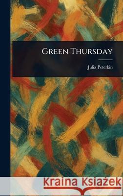 Green Thursday Julia Peterkin 9781025253985 Anson Street Press - książka