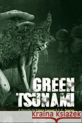 Green Tsunami Laura Cooney L. L. Soares Weldon Burge 9780989667944 Smart Rhino Publications - książka