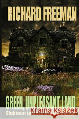 Green Unpleasant Land Richard Freeman Shaun Histed-Todd 9781905723850 Fortean Fiction - książka