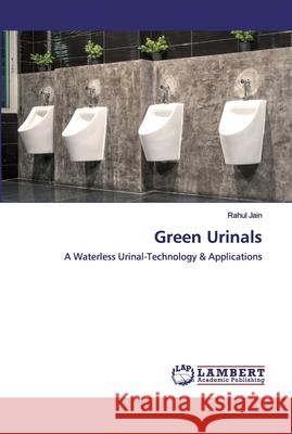 Green Urinals Jain, Rahul 9786202526623 LAP Lambert Academic Publishing - książka