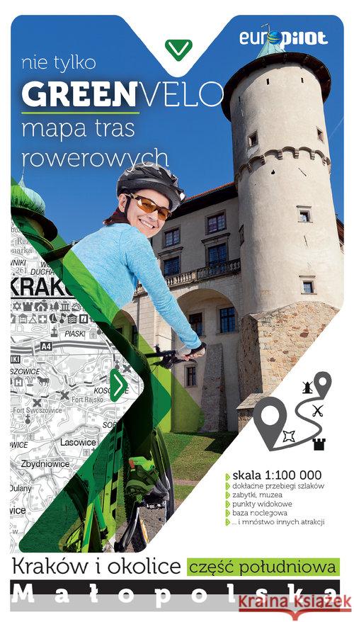 Green Velo. Kraków i okolice cz. płd.  9788380096691 Euro Pilot - książka