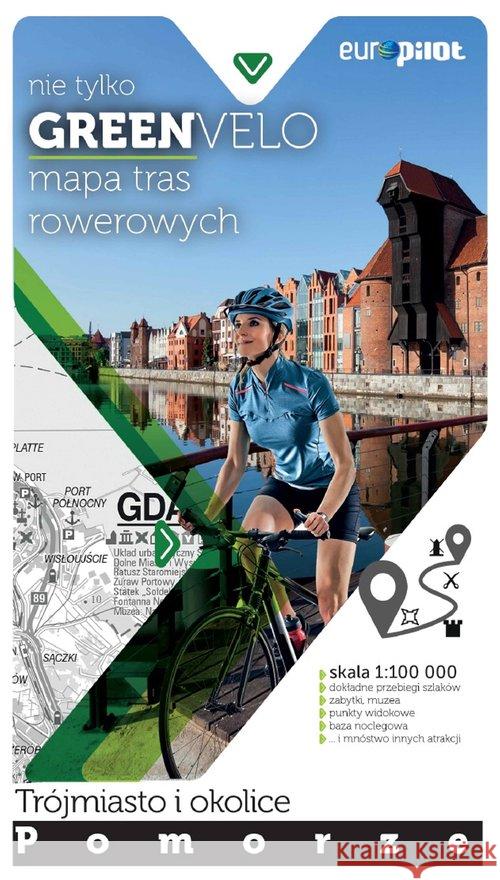 Green Velo. Trójmiasto i okolice 1:100 000  9788380097933 Euro Pilot - książka