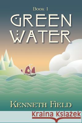 Green Water Patrick A Dunphy Sherry R Wachter Kenneth Field 9798371361974 Independently Published - książka