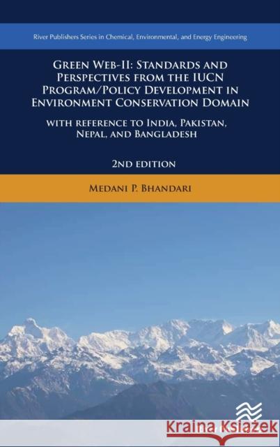 Green Web-II: Standards and Perspectives from the Iucn Program / Policy Development in Environment Conservation Domain - With Refere Bhandari, Medani P. 9788770221924 River Publishers - książka