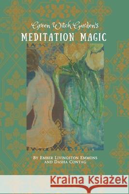 Green Witch Garden's Meditation Magic Ember Livingston Emmons 9798755290807 Independently Published - książka