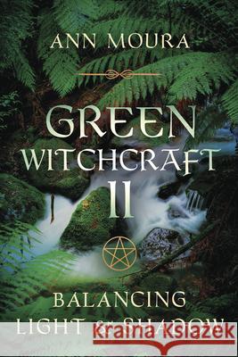 Green Witchcraft II Ann Moura Aoumiel 9781567186895 Llewellyn Publications - książka