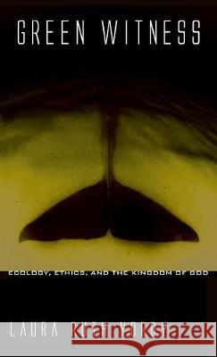 Green Witness Laura Ruth Yordy 9781498210638 Cascade Books - książka