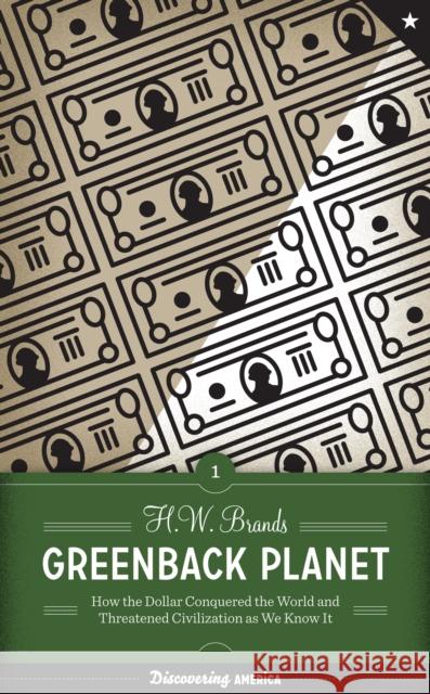 Greenback Planet: How the Dollar Conquered the World and Threatened Civilization as We Know It Brands, H. W. 9780292723412 University of Texas Press - książka