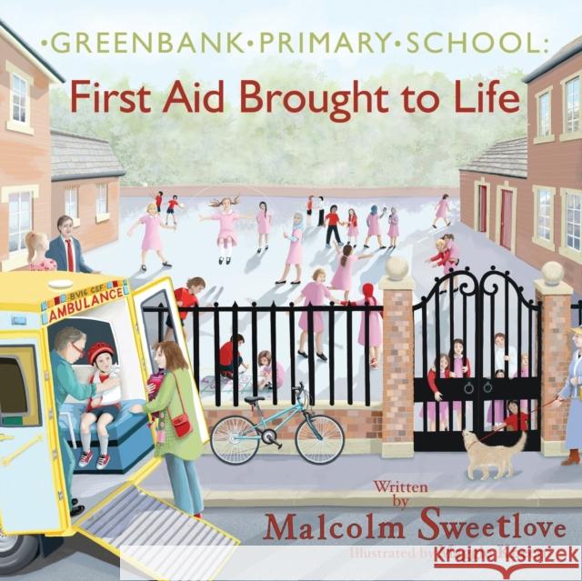 Greenbank Primary: First Aid Brought to Life Malcolm Sweetlove 9781912964772 Cranthorpe Millner Publishers - książka