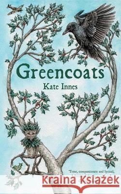 Greencoats Kate Innes Anna Streetly 9780993483769 Mindforest Press - książka