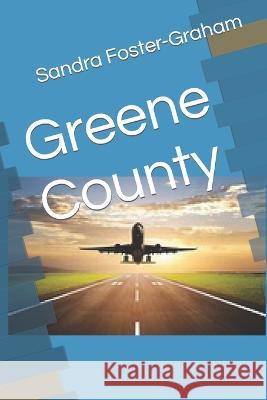 Greene County Sandra E Foster-Graham 9781795618021 Independently Published - książka