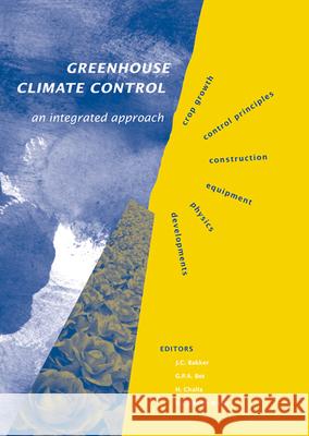Greenhouse Climate Control: An Integrated Approach  9789074134170 Wageningen Academic Publishers - książka