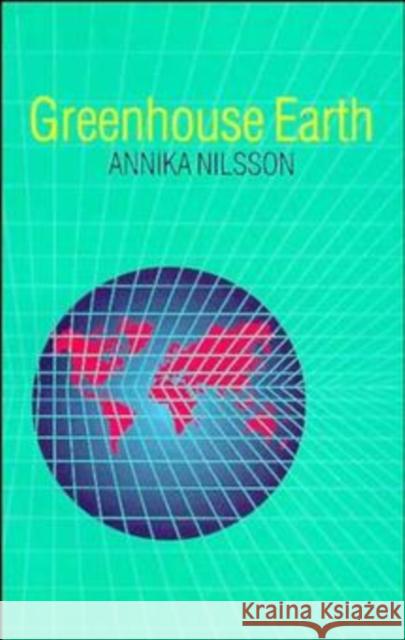 Greenhouse Earth A. Nilsson Annika Nilsson 9780471936282 John Wiley & Sons - książka