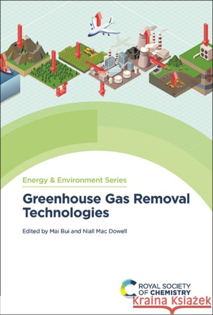 Greenhouse Gas Removal Technologies Mai Bui Niall Ma 9781839161995 Royal Society of Chemistry - książka