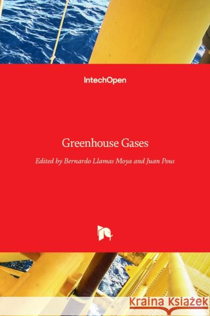 Greenhouse Gases Bernardo Llamas Moya, Juan Pous 9789535122739 Intechopen - książka