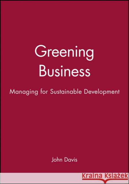 Greening Business Davis, John 9780631193159 Blackwell Publishers - książka