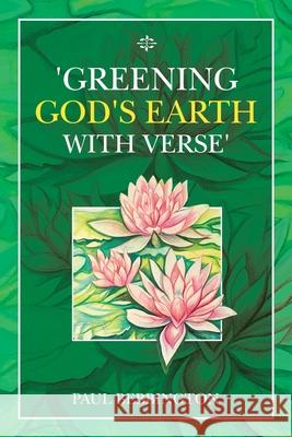 'Greening God's Earth with Verse' Paul Bebbington 9781664112407 Xlibris UK - książka