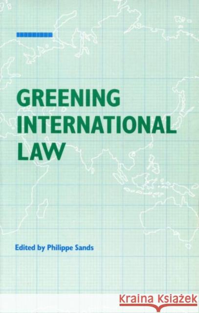 Greening International Law  9781853831515 JAMES & JAMES (SCIENCE PUBLISHERS) LTD - książka