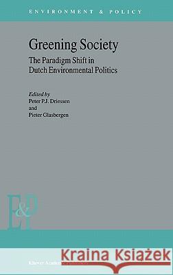Greening Society Driessen, P. J. 9781402006524 Kluwer Academic Publishers - książka