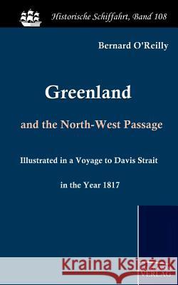 Greenland and the North-West Passage O'Reilly, Bernard   9783861951605 Salzwasser-Verlag im Europäischen Hochschulve - książka