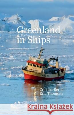 Greenland in Ships Cristina Berna Eric Thomsen 9784792411022 Missys Clan - książka