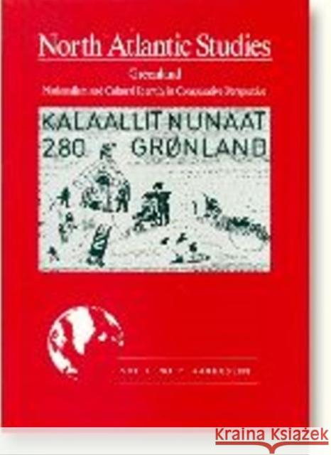 Greenland: Nationalism and Cultural Identity in Comparative Perspective Dybbroe, Susanne 9788798342441 AARHUS UNIVERSITY PRESS - książka