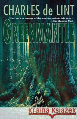 Greenmantle Charles d Lint 9780312865108 Orb Books - książka