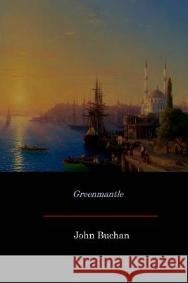 Greenmantle John Buchan 9781548113049 Createspace Independent Publishing Platform - książka