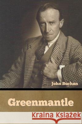 Greenmantle John Buchan   9798888301432 Bibliotech Press - książka