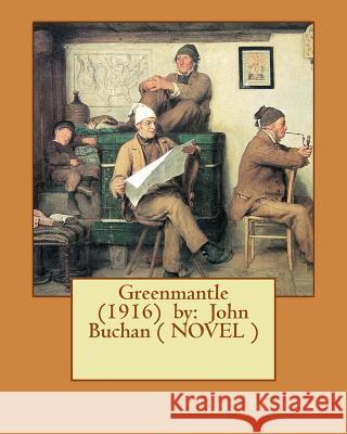 Greenmantle (1916) by: John Buchan ( NOVEL ) Buchan, John 9781542998680 Createspace Independent Publishing Platform - książka