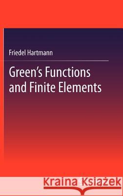 Green's Functions and Finite Elements Friedel Hartmann 9783642295225 Springer-Verlag Berlin and Heidelberg GmbH &  - książka