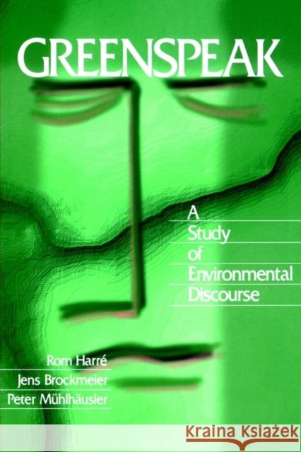 Greenspeak: A Study of Environmental Discourse Harré, Rom 9780761917052 Sage Publications - książka