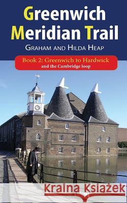 Greenwich Meridian Trail Book 2: Greenwich to Hardwick Graham Heap Hilda Heap 9781787191556 New Generation Publishing - książka