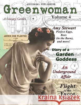 Greenwoman Volume 4: Garden Goddesses Sandra Knauf Marguerite Lyon Laura Chilson 9780989705677 Greenwoman Publishing, LLC - książka