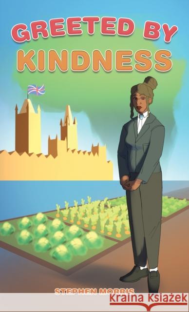 Greeted by Kindness Stephen Morris 9781528914703 Austin Macauley - książka