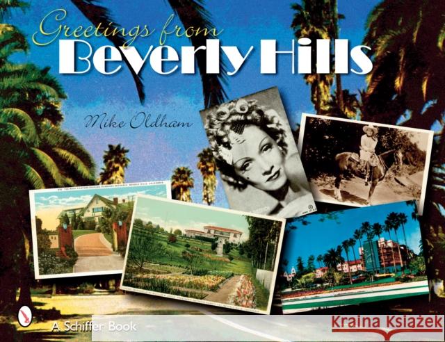 Greetings from Beverly Hills Mike Oldham 9780764326288 Schiffer Publishing - książka