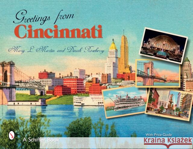 Greetings from Cincinnati Mary L. Martin Dinah Roseberry  9780764325618 Schiffer Publishing Ltd - książka