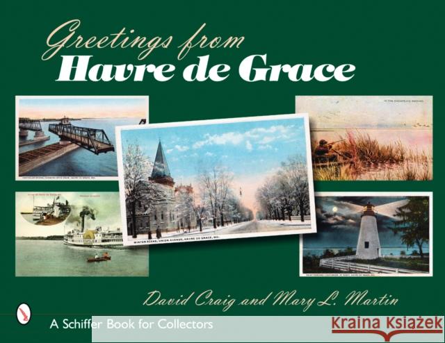 Greetings from Havre de Grace  9780764323331 Schiffer Publishing - książka