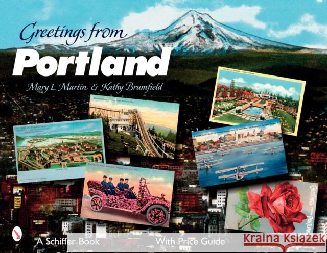 Greetings from Portland Mary L. Martin 9780764325762 Schiffer Publishing - książka