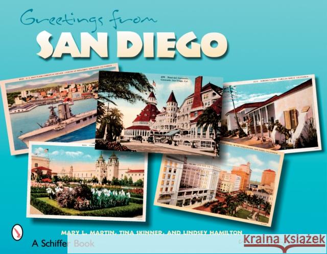 Greetings from San Diego Mary L. Martin 9780764325625 Schiffer Publishing - książka